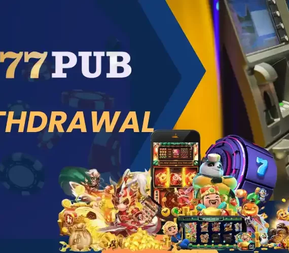 777Pub Withdrawal – Instructions for 3 Popular Methods